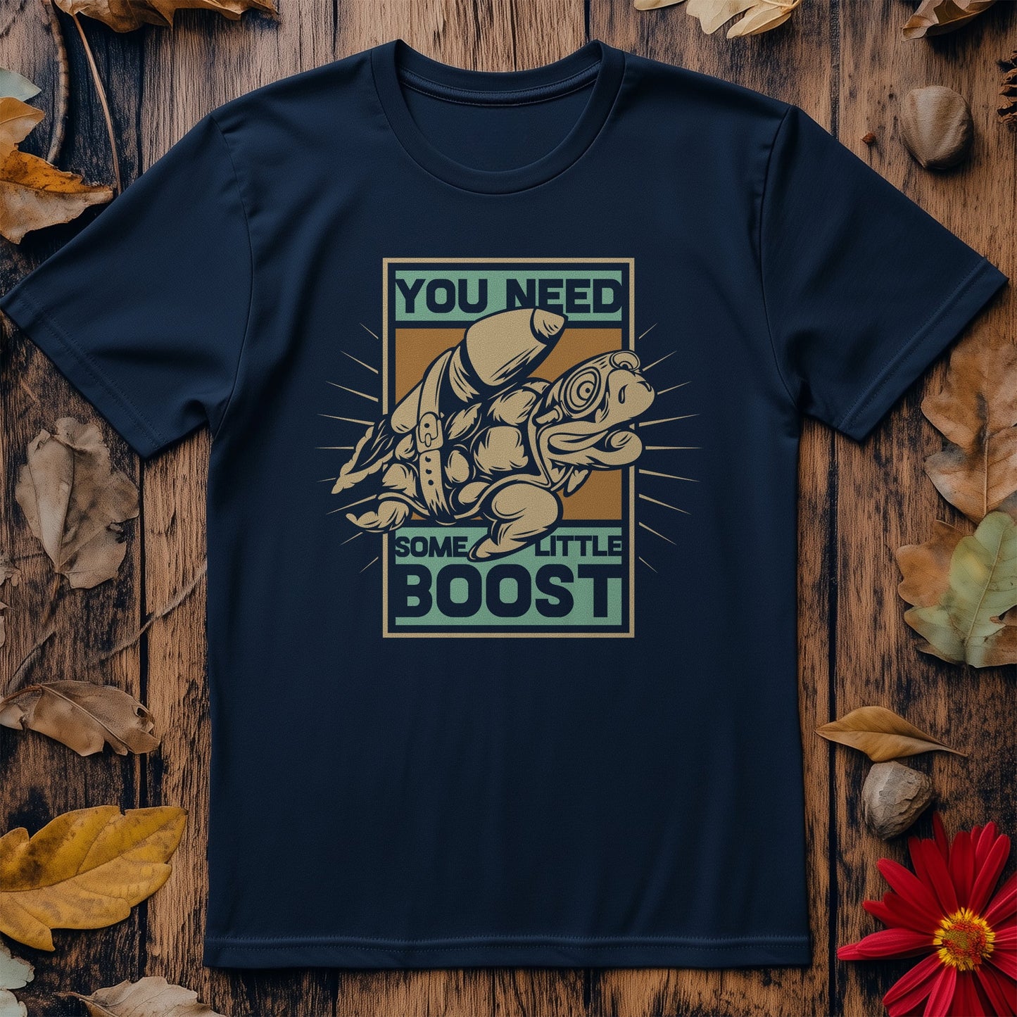 You Need A Boost T-shirt -