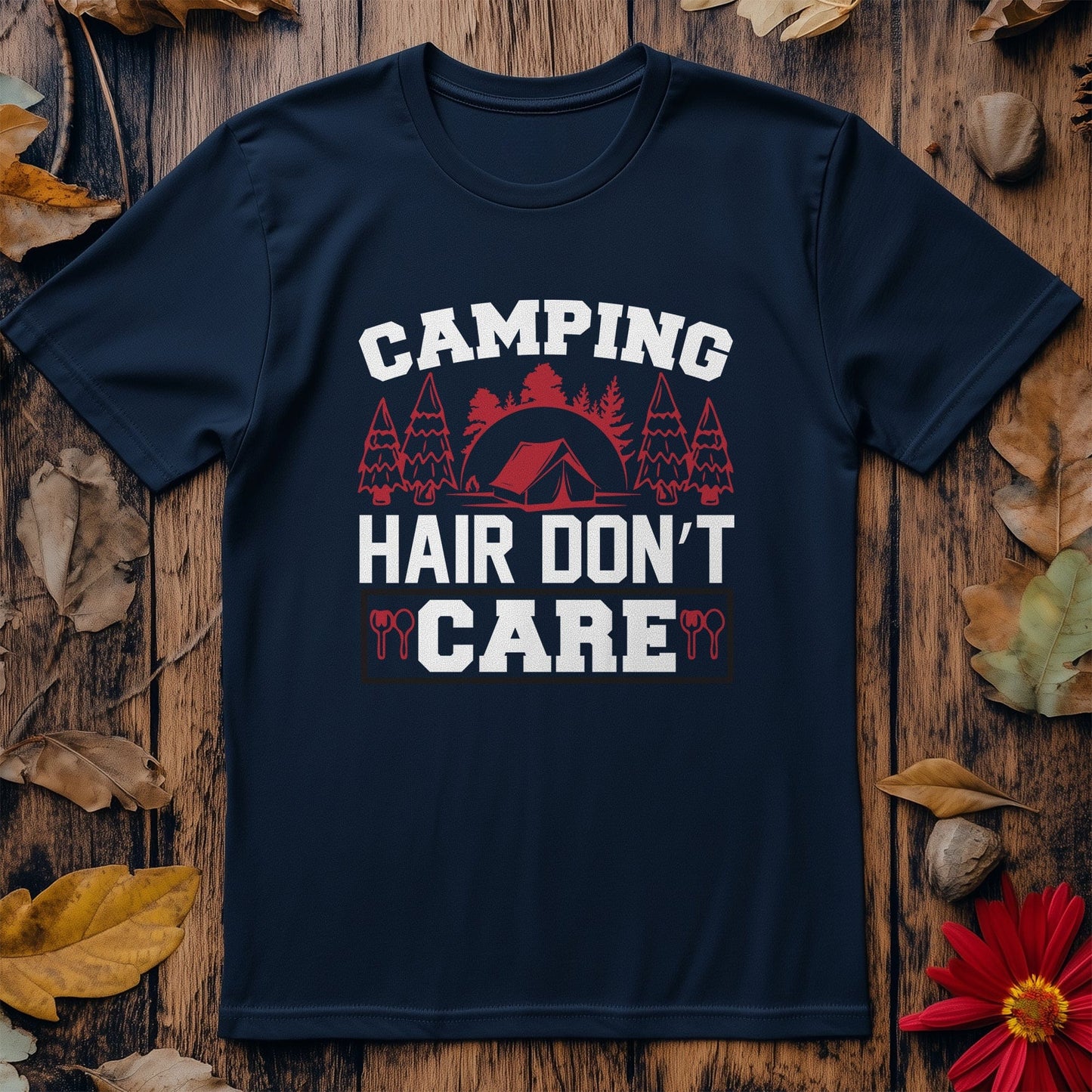 Camping Hair Don't Care T-Shirt