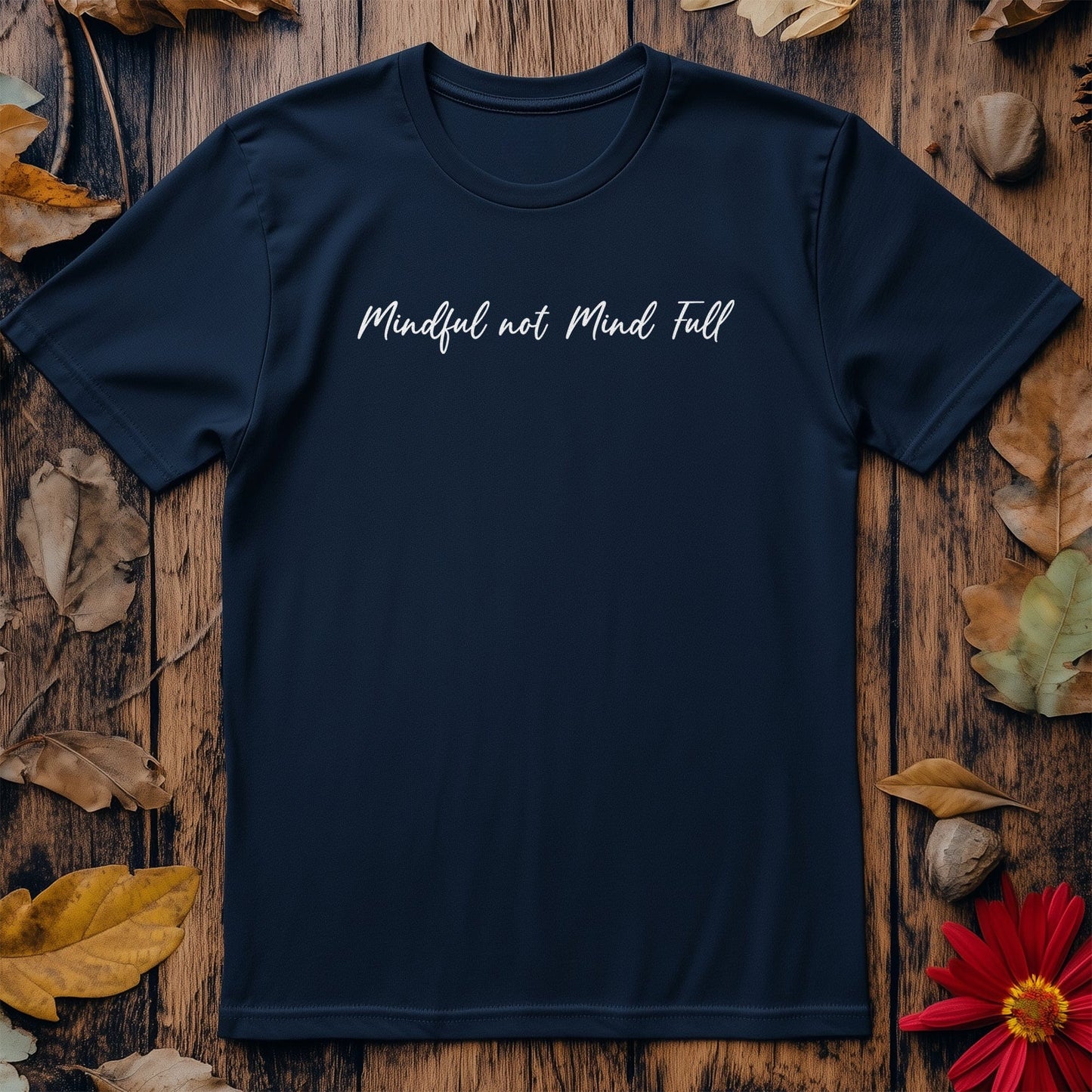 Mindful Mind Full ‚Äì Hilarious T-shirt