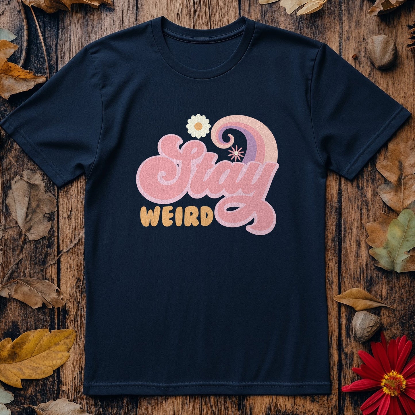 Stay Weird t-shirt