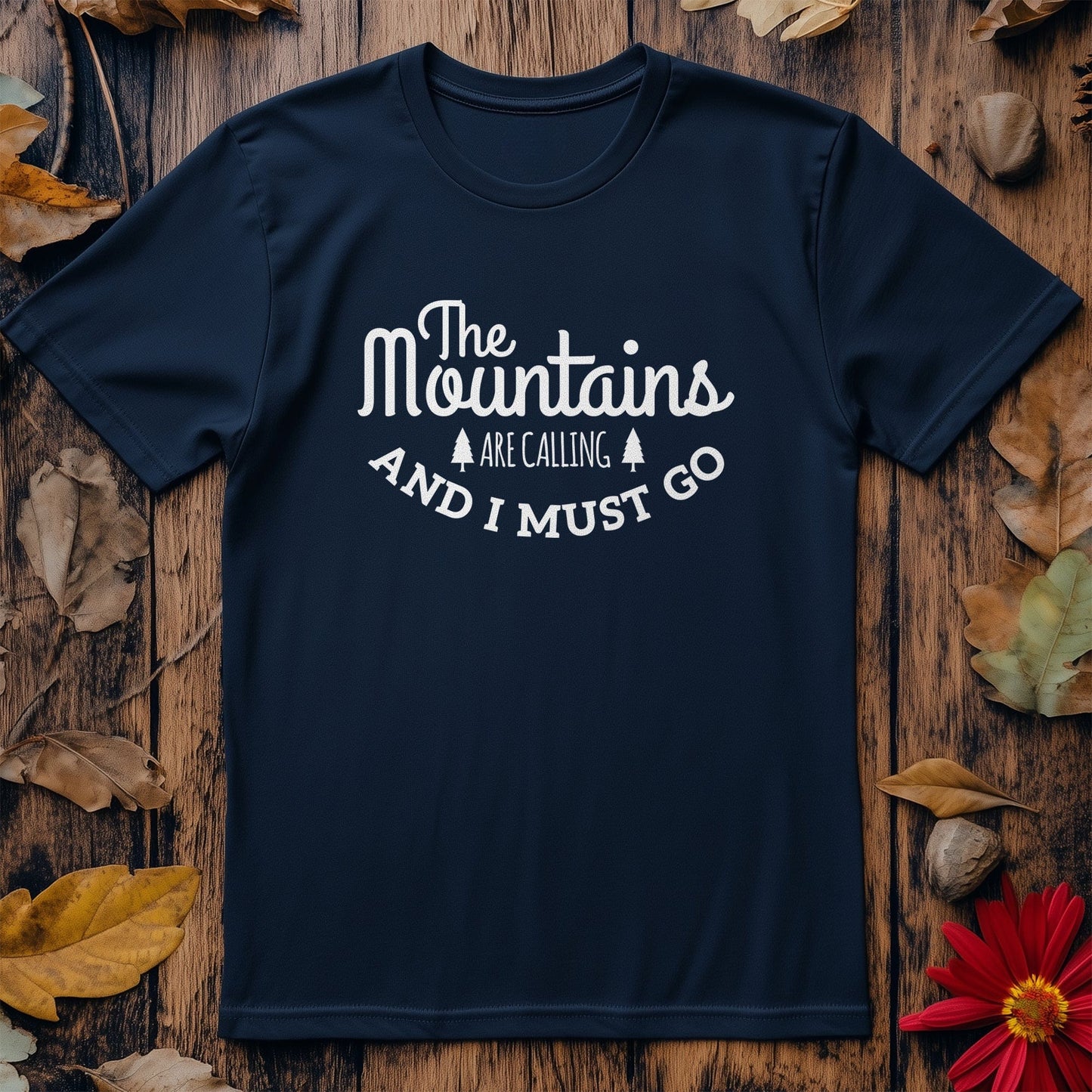 The Mountains Are Calling T-shirt -