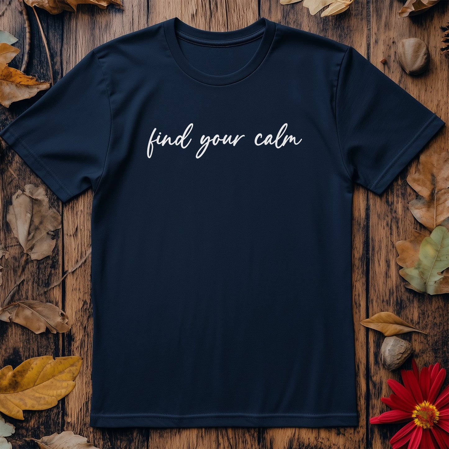 Find Your Calm 4 T-Shirt