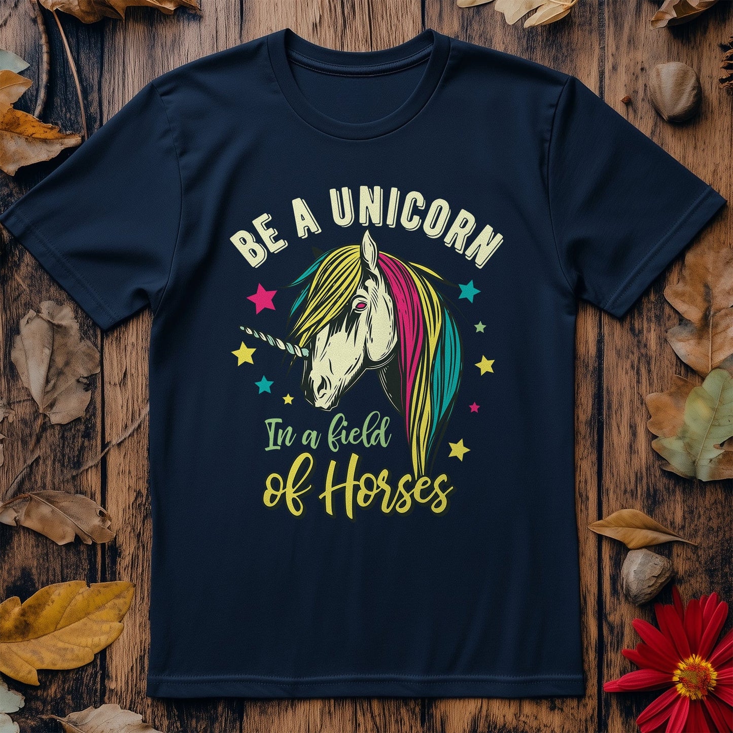 Be a Unicorn Among Horses T-Shirt