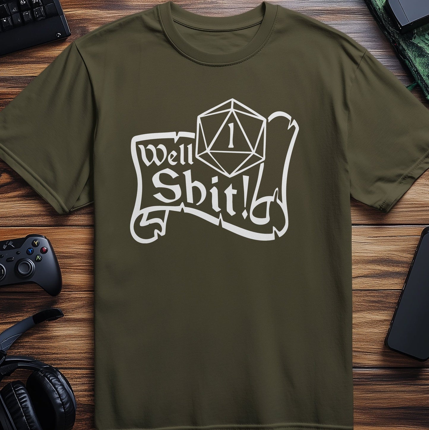 Well Shit Roll 1 T-Shirt