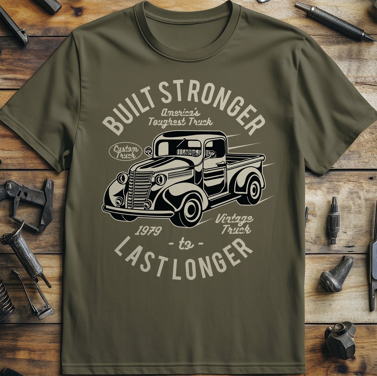 Built Stronger Last Longer T-shirt
