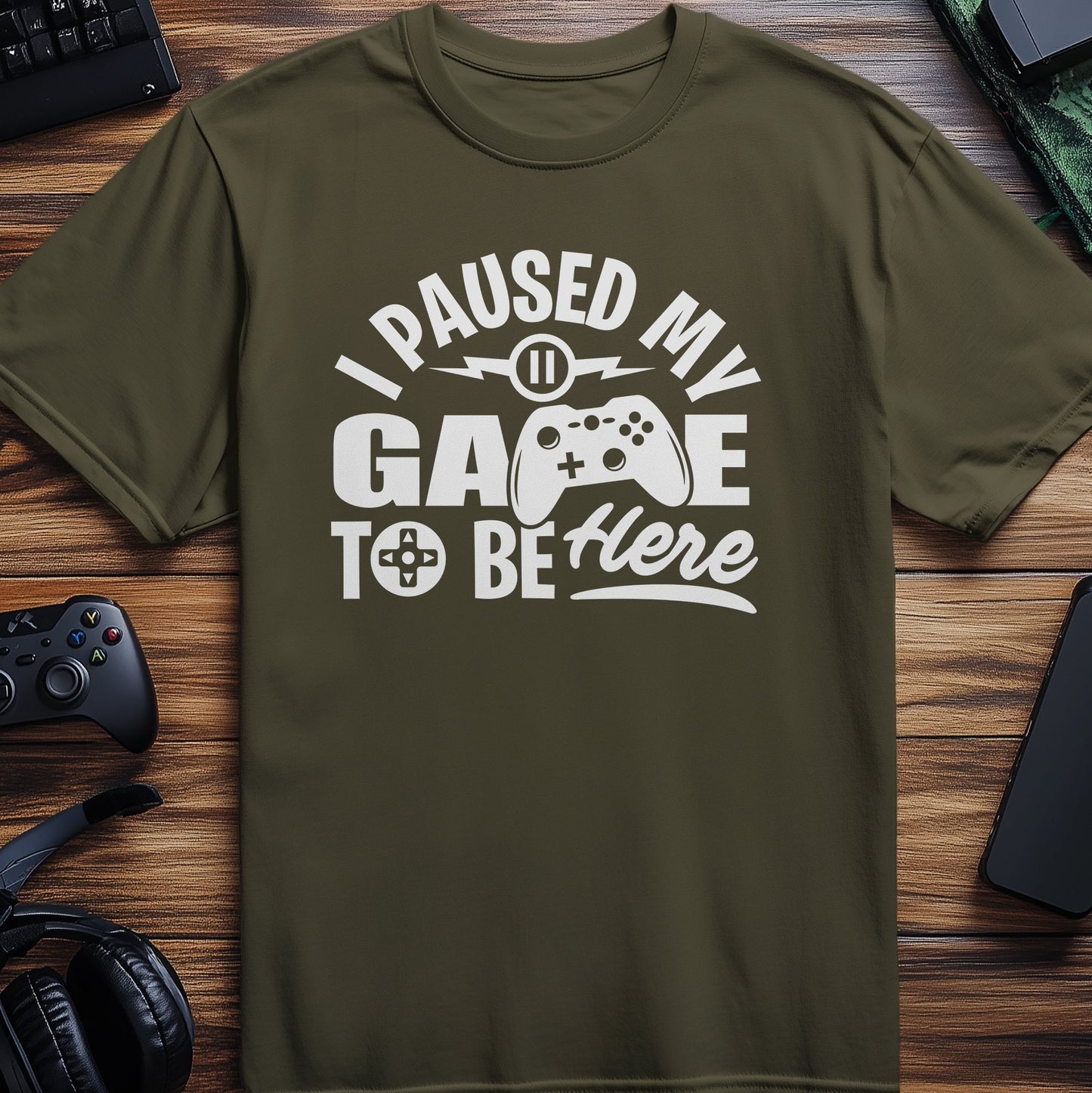 I Paused My Game T-Shirt