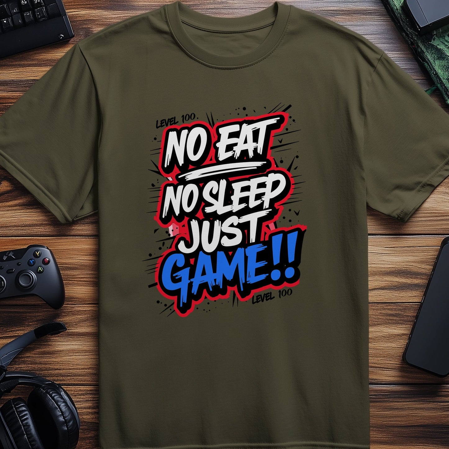 Gamer18 No Eat No Sleep Just Game T-shirt