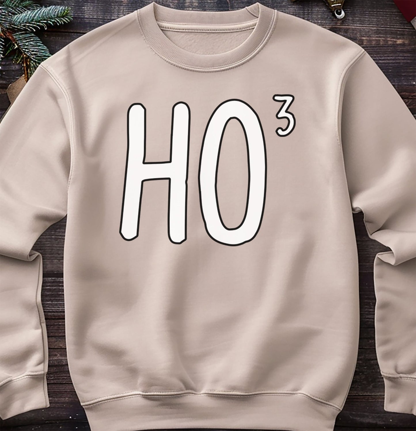 Ho Ho Ho x3 Sweatshirt