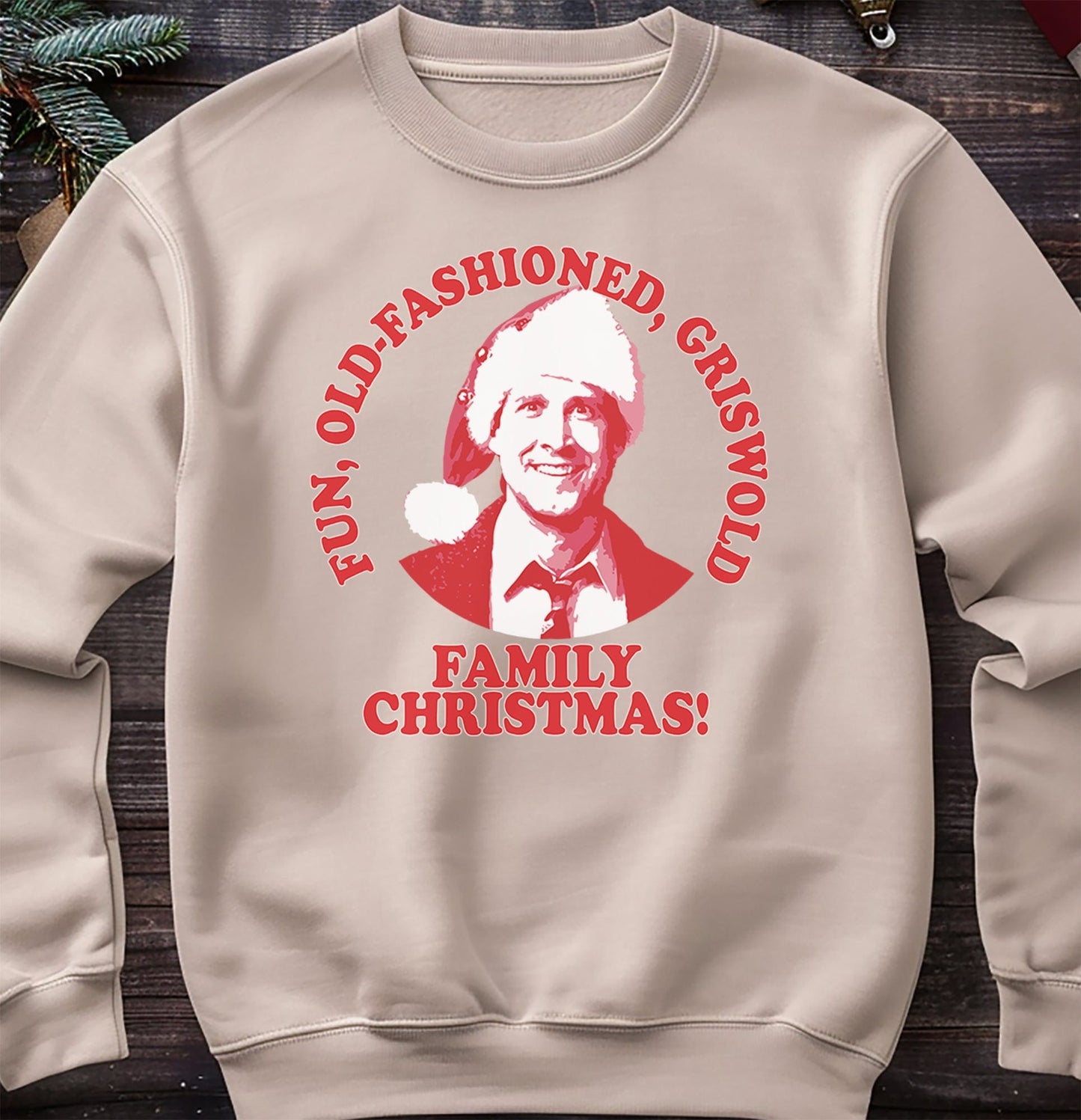 Fun Old Fashioned Griswold Sweatshirt