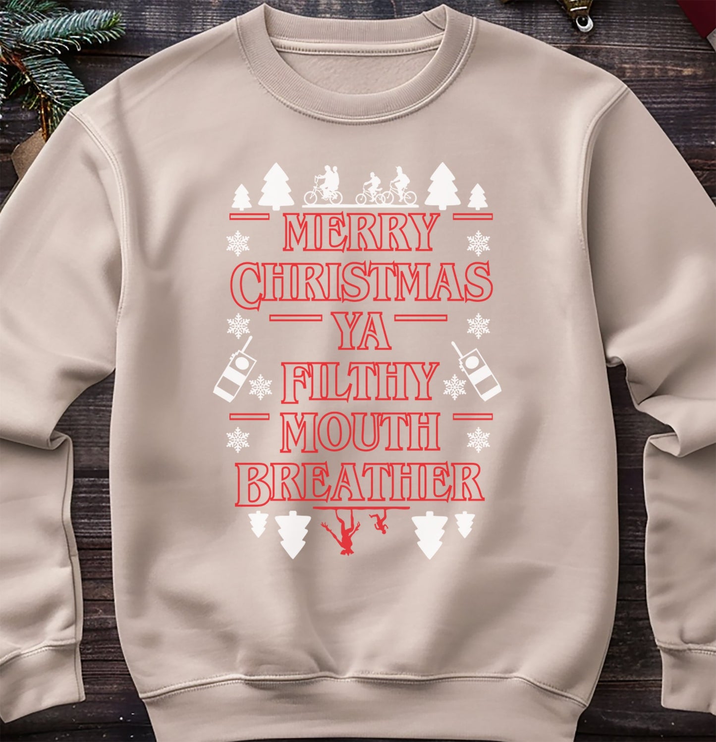 Merry Christmas Ya Filthy Mouth Breather Sweatshirt
