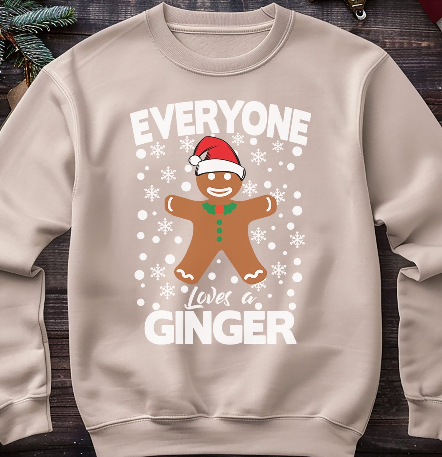 Everyone Loves a Ginger Christmas Sweatshirt