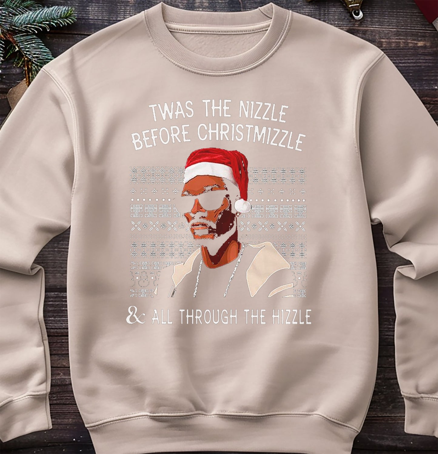 The-Nizzle-Before-Chrismizzle Sweatshirt