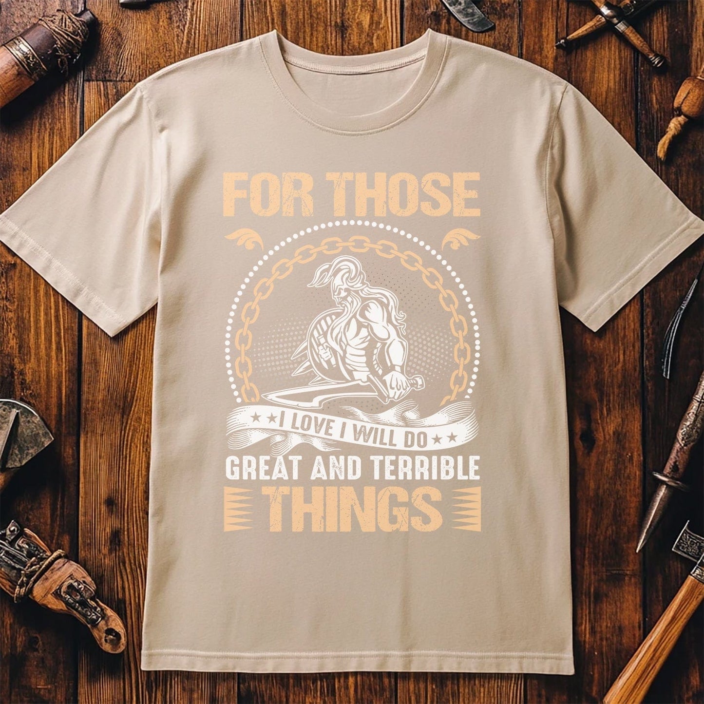 For Those Great And Terrible T-shirt