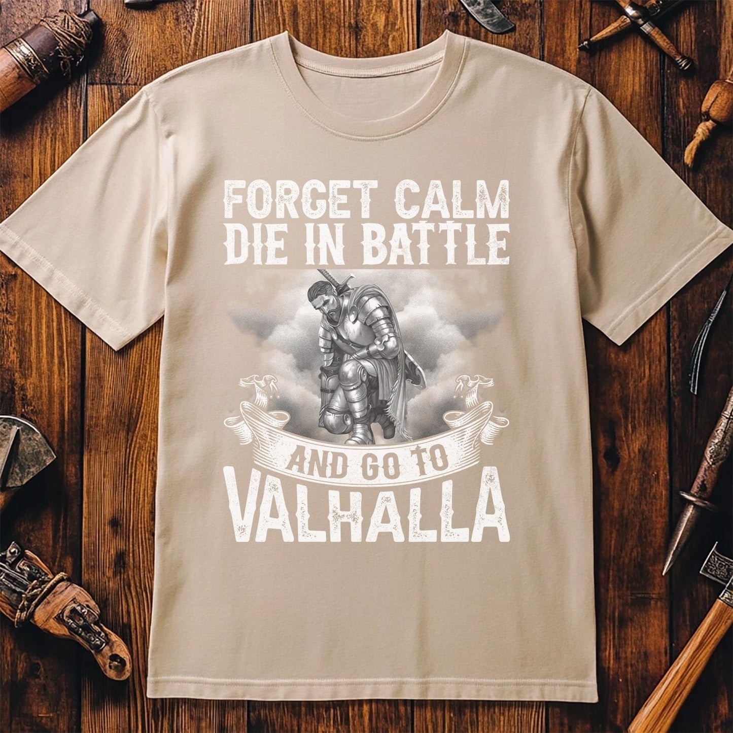 Forget Calm, Die in Battle T-shirt