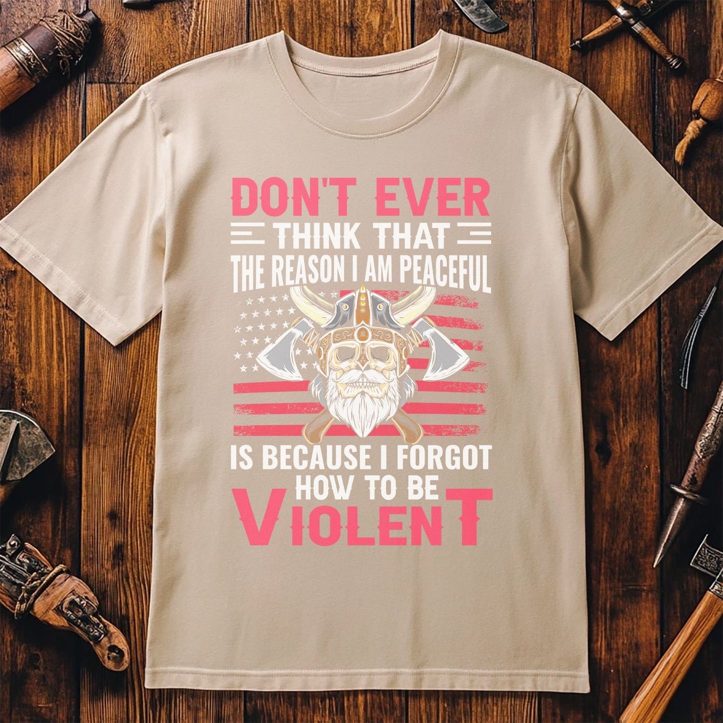 Don't Ever Think That Viking T-Shirt