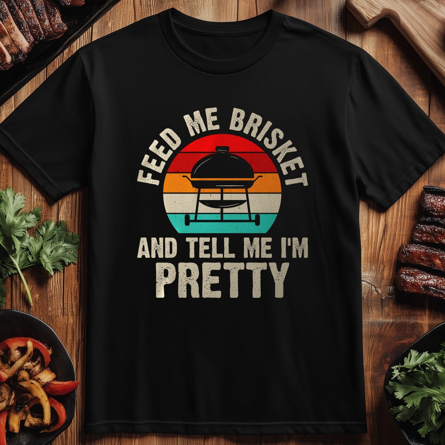 Feed Me Brisket & T-Shirt