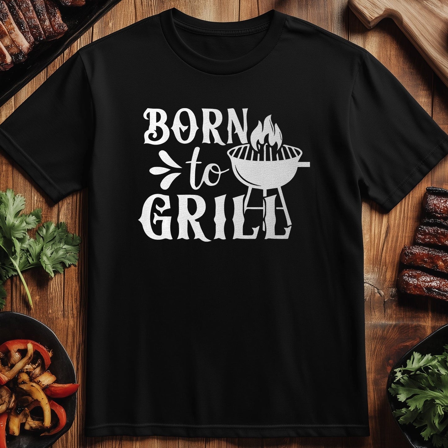 Born to Grill - T-Shirt