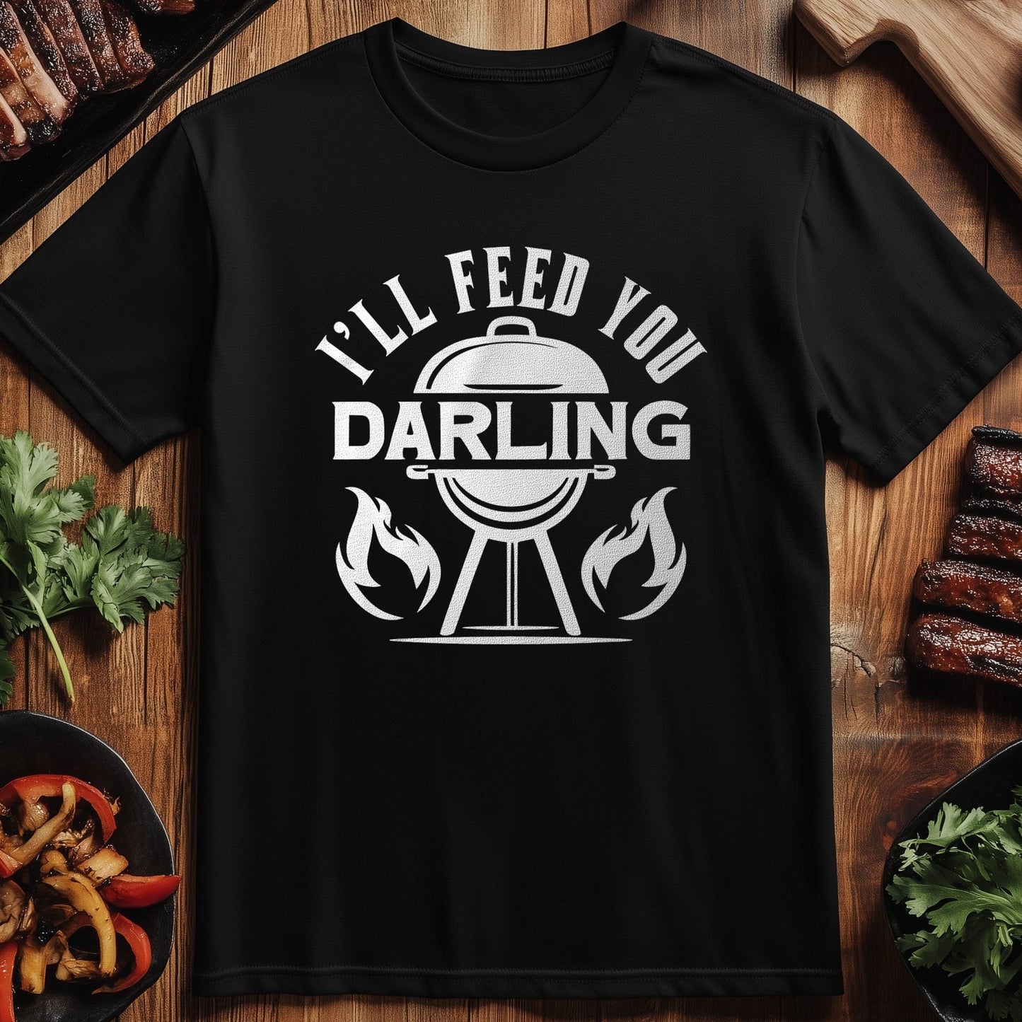 Feed You Darling T-Shirt