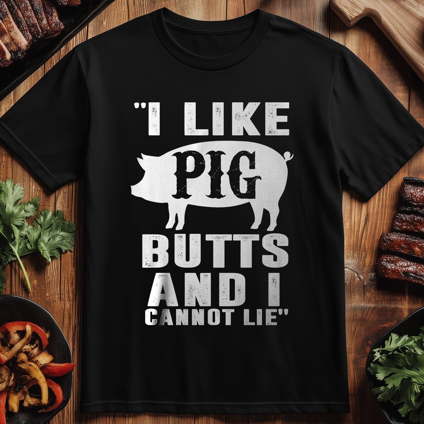 I Like Pig Butts T-Shirt