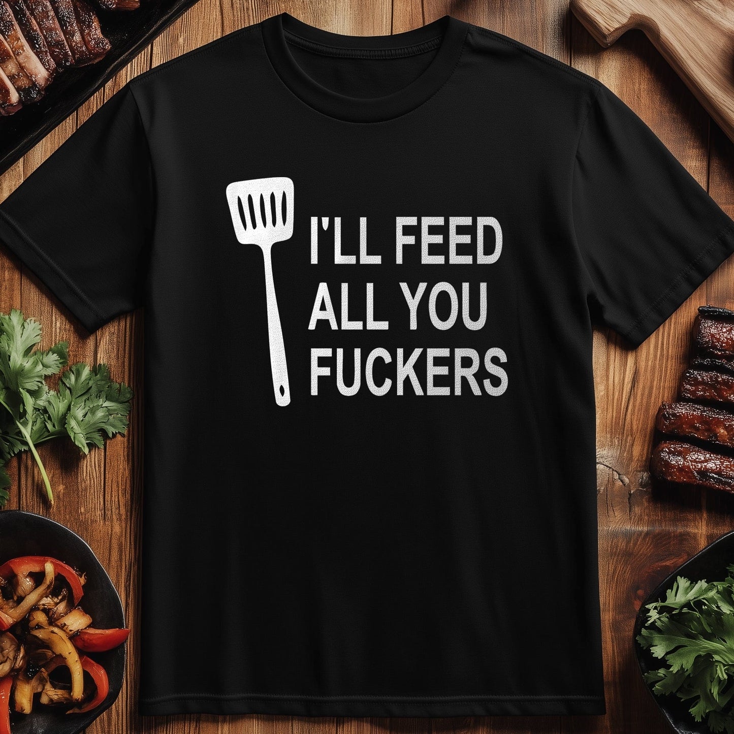 Feed You F*ckers T-Shirt