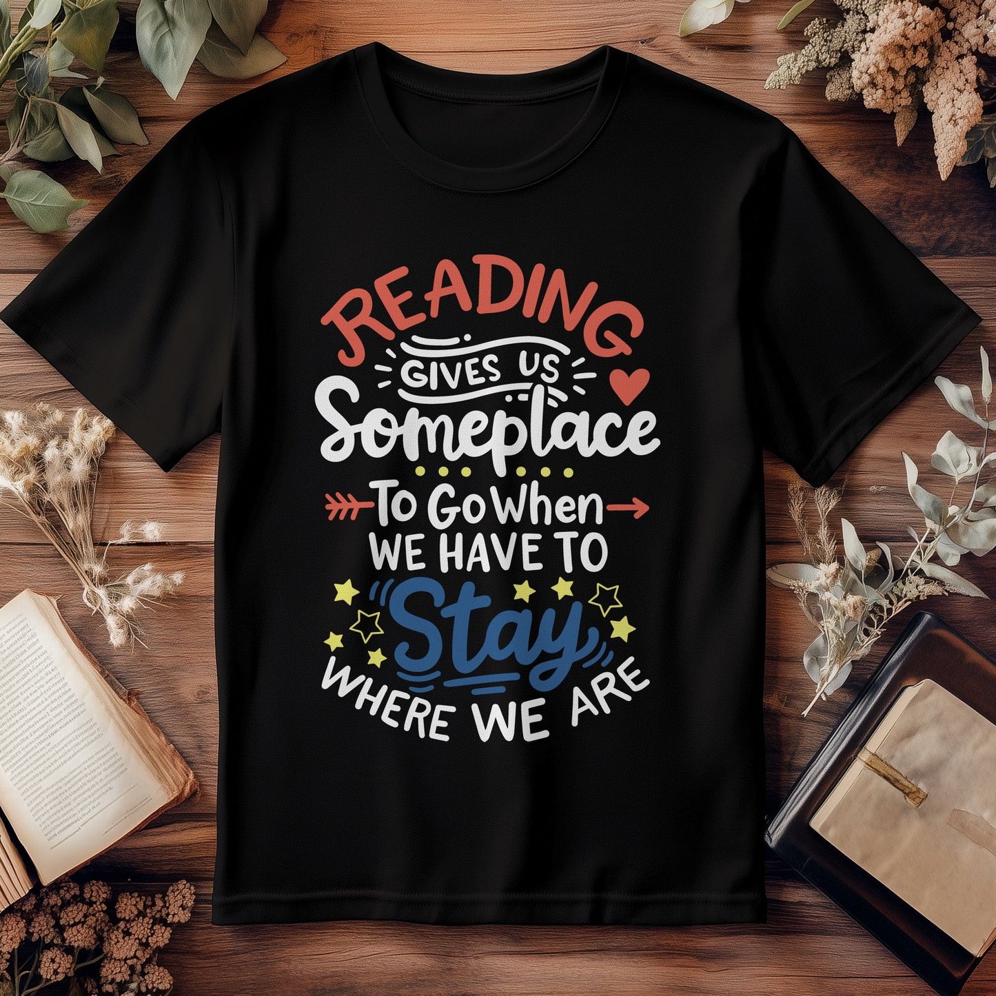 Stay Where We Are T-Shirt