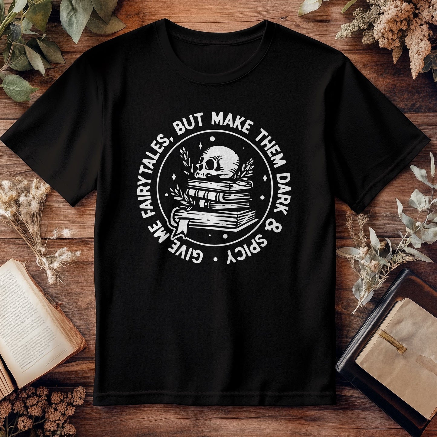 Give Me Fairytales or Else! T-Shirt