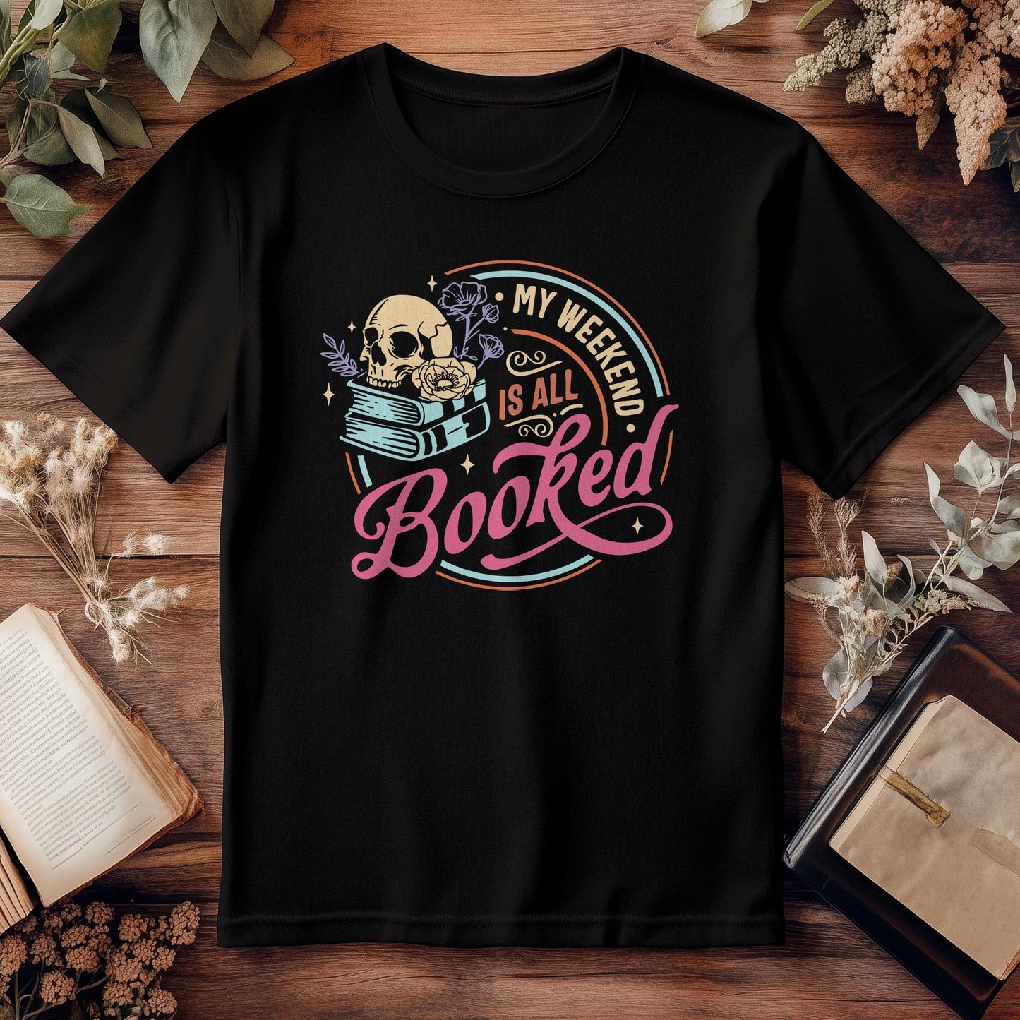 Weekend is All Booked T-Shirt