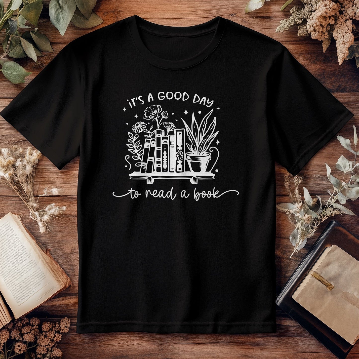 Its a Good Day to Read a Book T-shirt