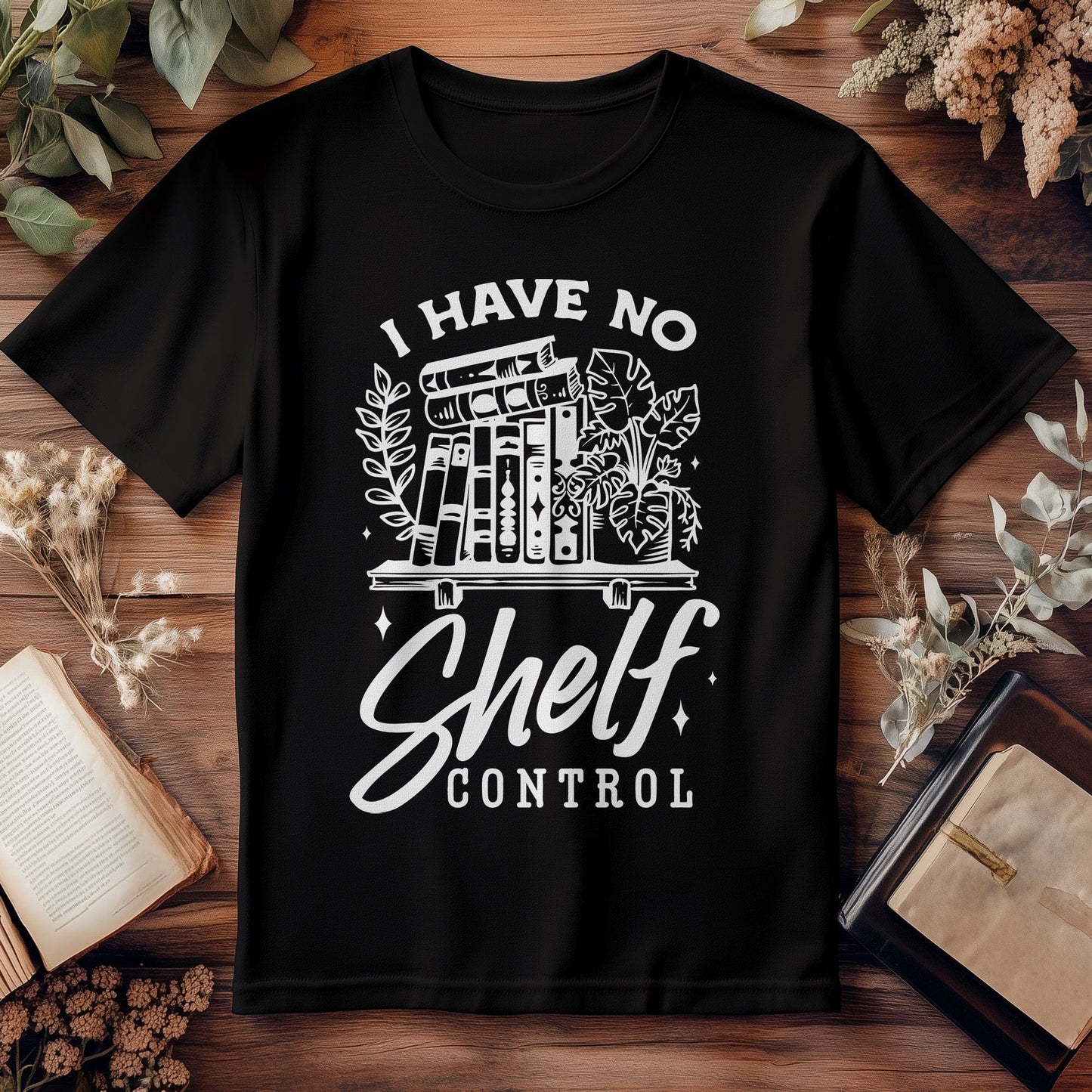 I Have No Shelf Control T-Shirt