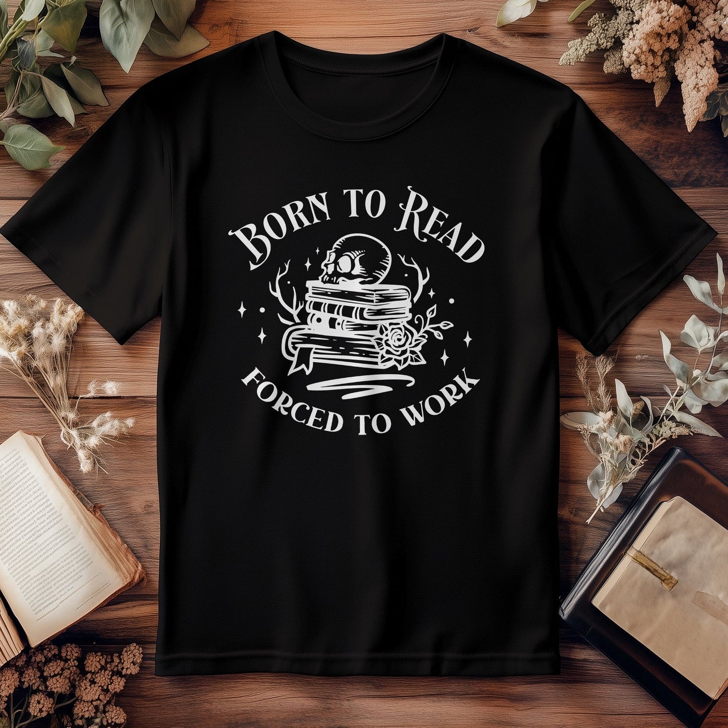 Born to Read Forced to Work T-Shirt