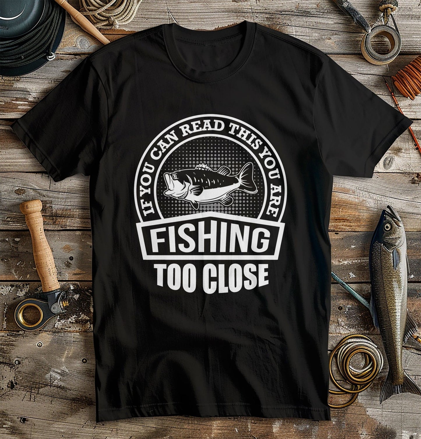 Fishing Too Close 5 T-Shirt