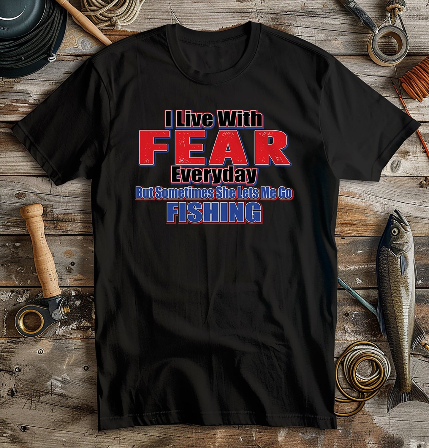 Live with Fear Fishing T-shirt