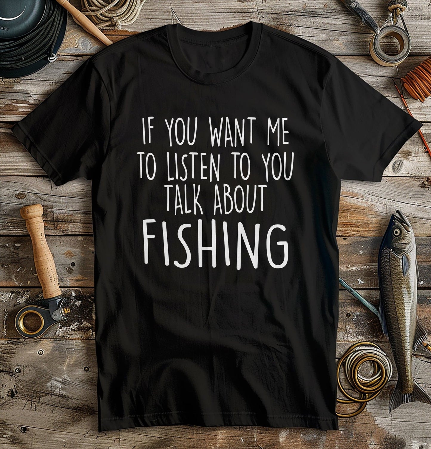 Talk About Fishing t-shirt