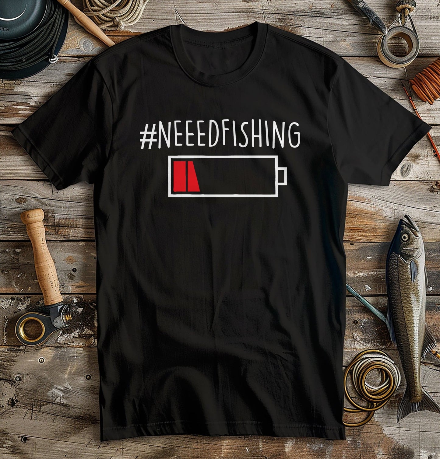 Need Fishing T-Shirt