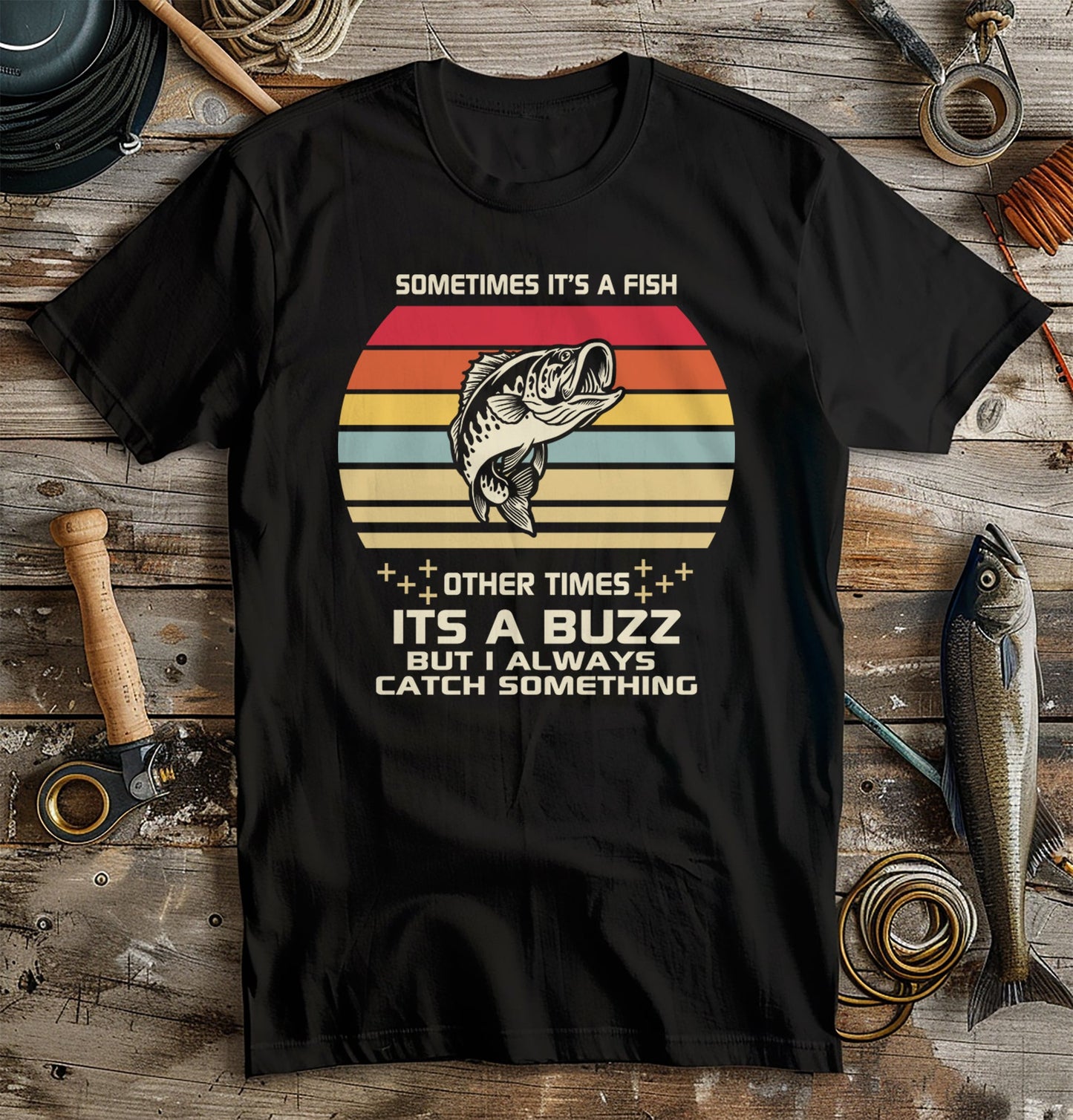 Sometimes It's A Fish t-shirt