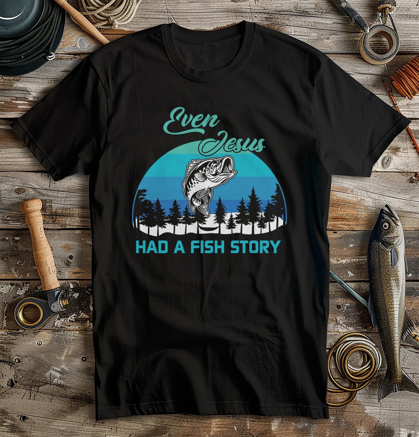 Even Jesus Had A Fishing Story T-Shirt