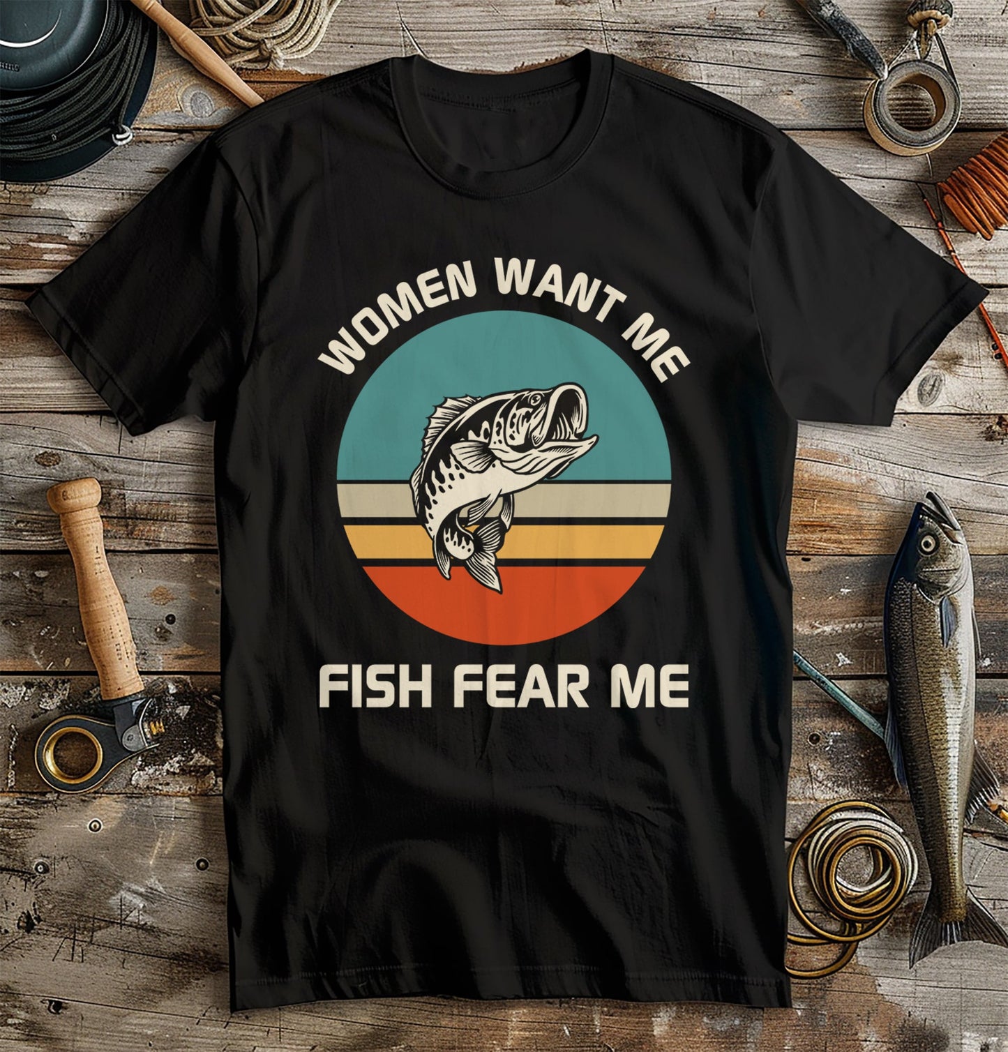 Women Want Me, Fish Fear Me T-Shirt