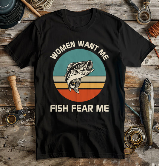 Women Want Me, Fish Fear Me T-Shirt