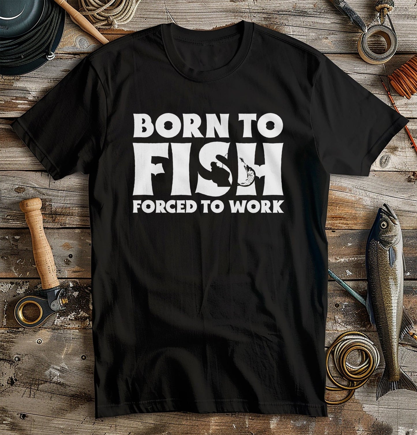 Born to Fish  Forced to Work T-Shirt Style001