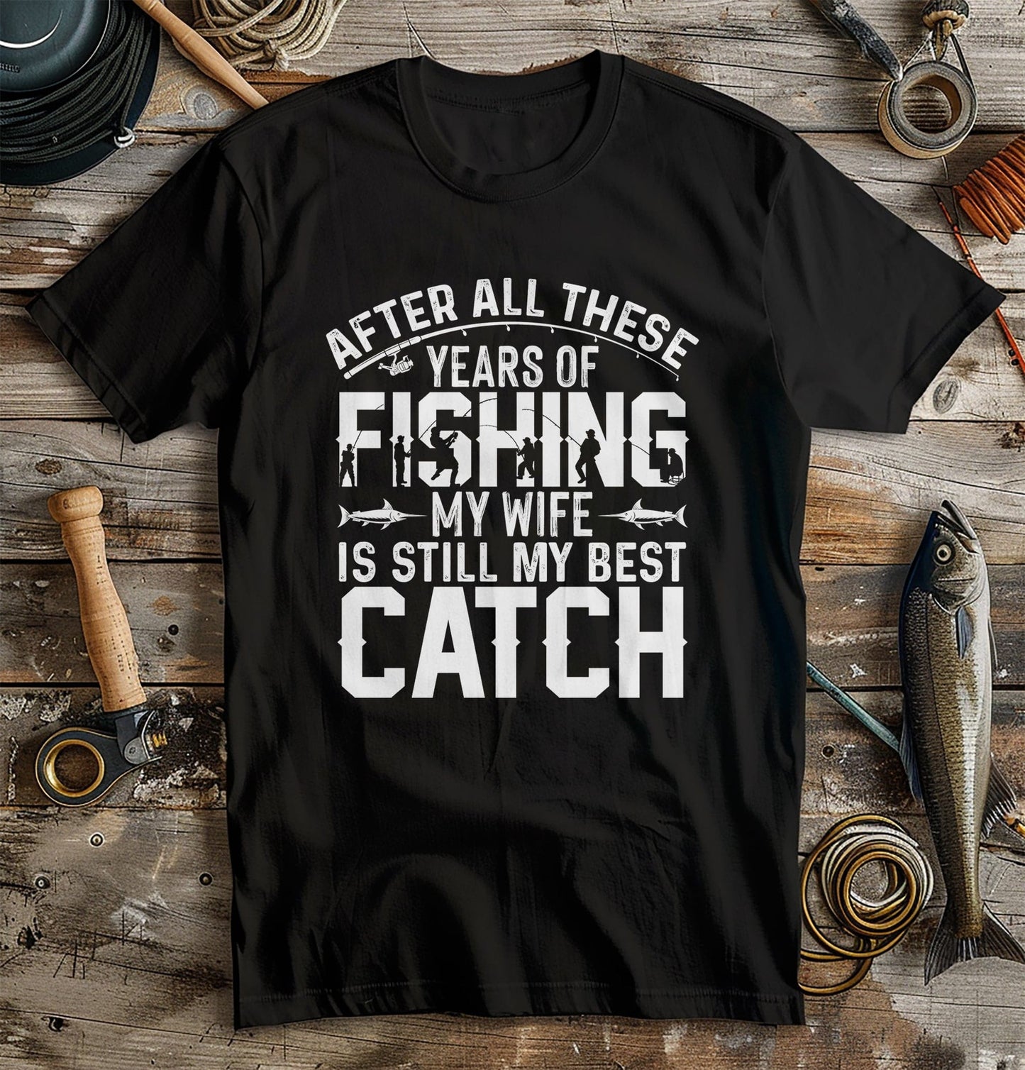Best Catch Wife 2 T-Shirt