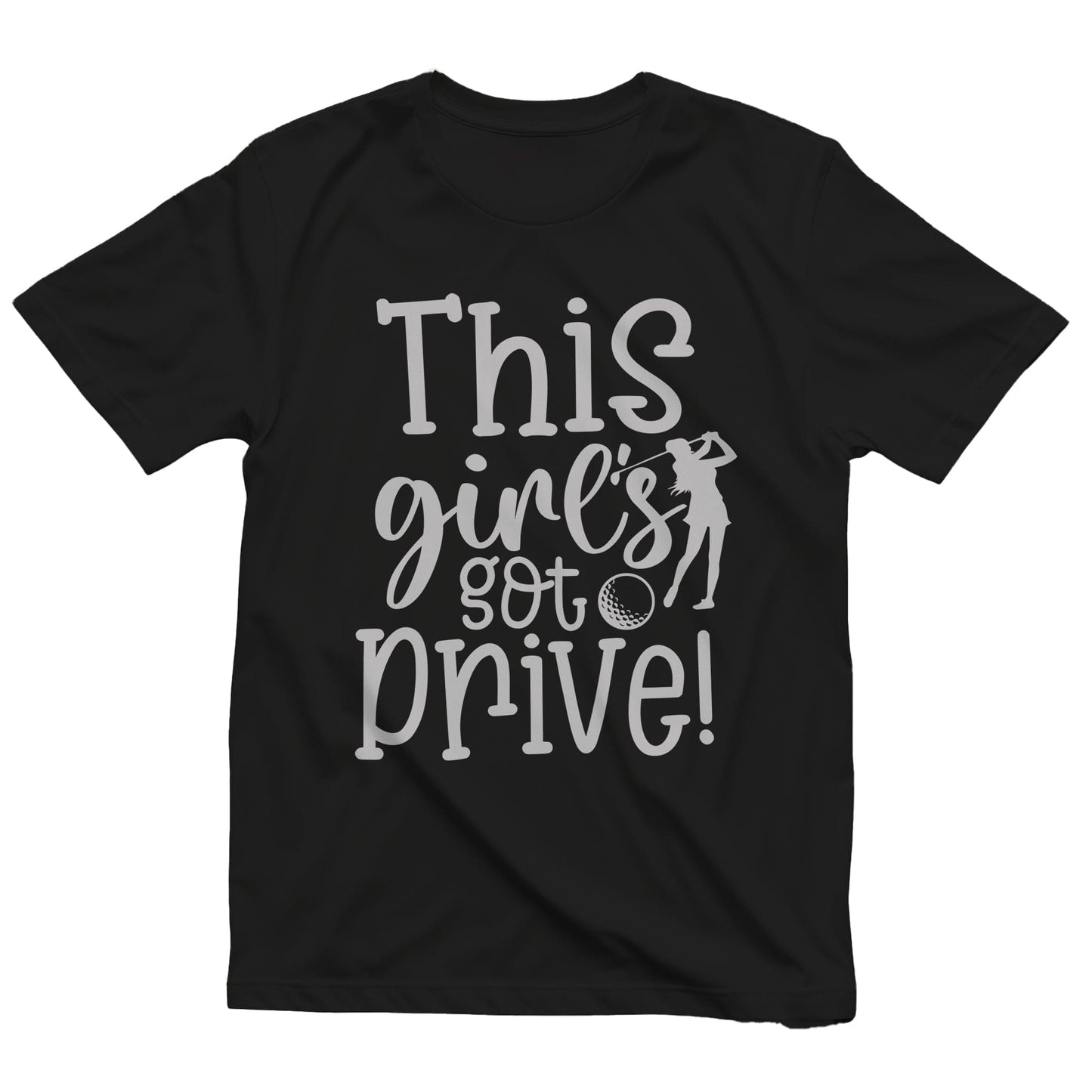 Golf-69 T-shirt  This Girl's Got Drive