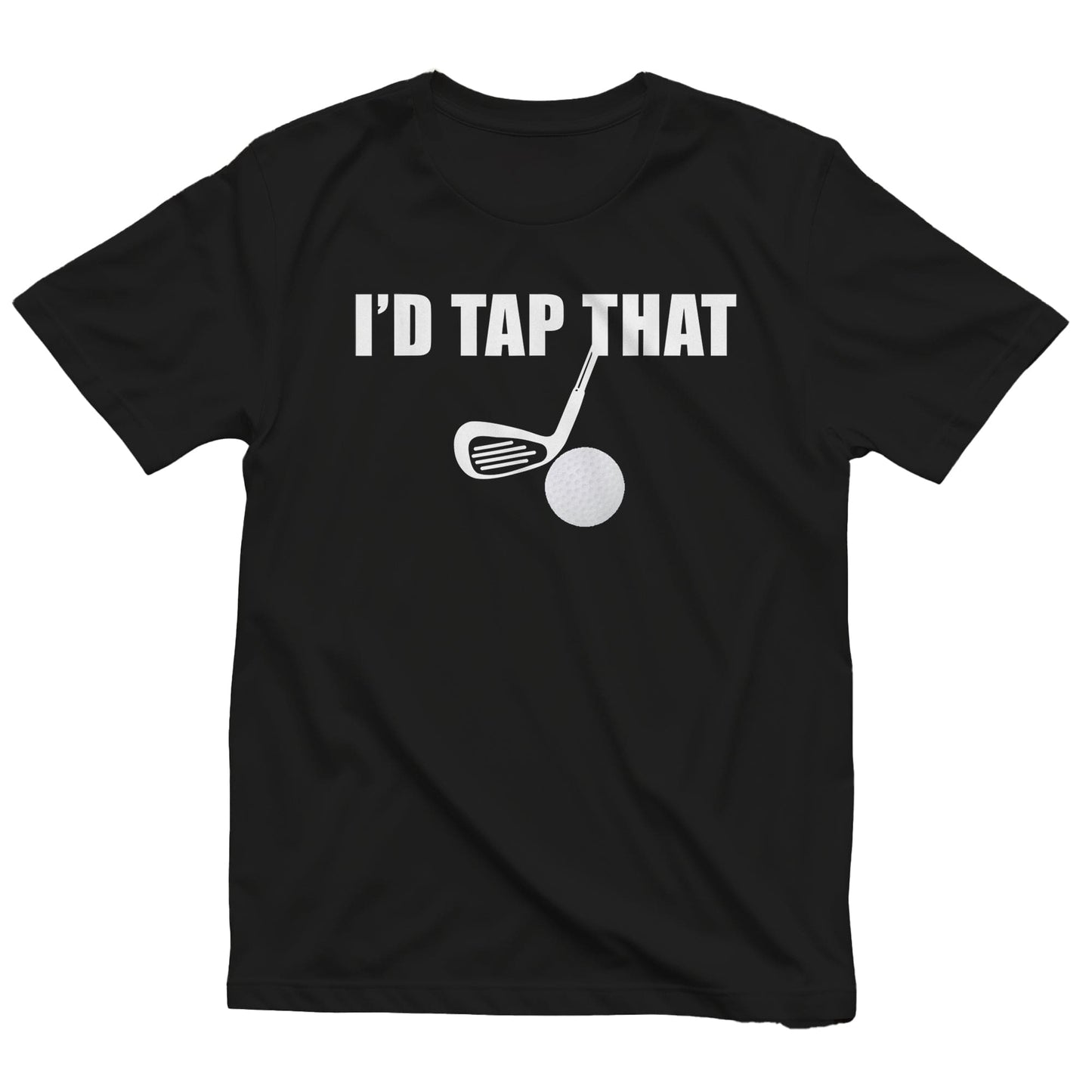 I'd Tap That Funny Golf Ball t-shirt