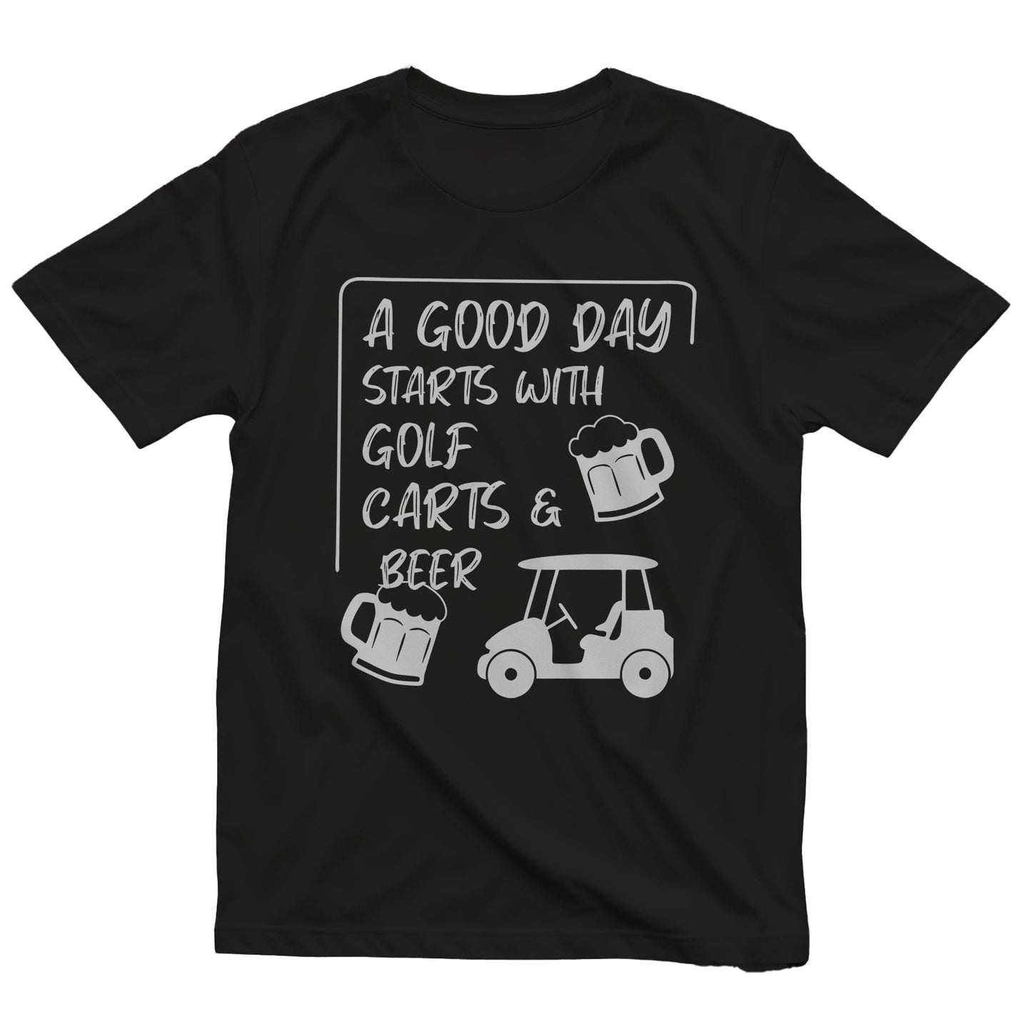 A Good Day Starts with Golf Carts & Beer T-shirt
