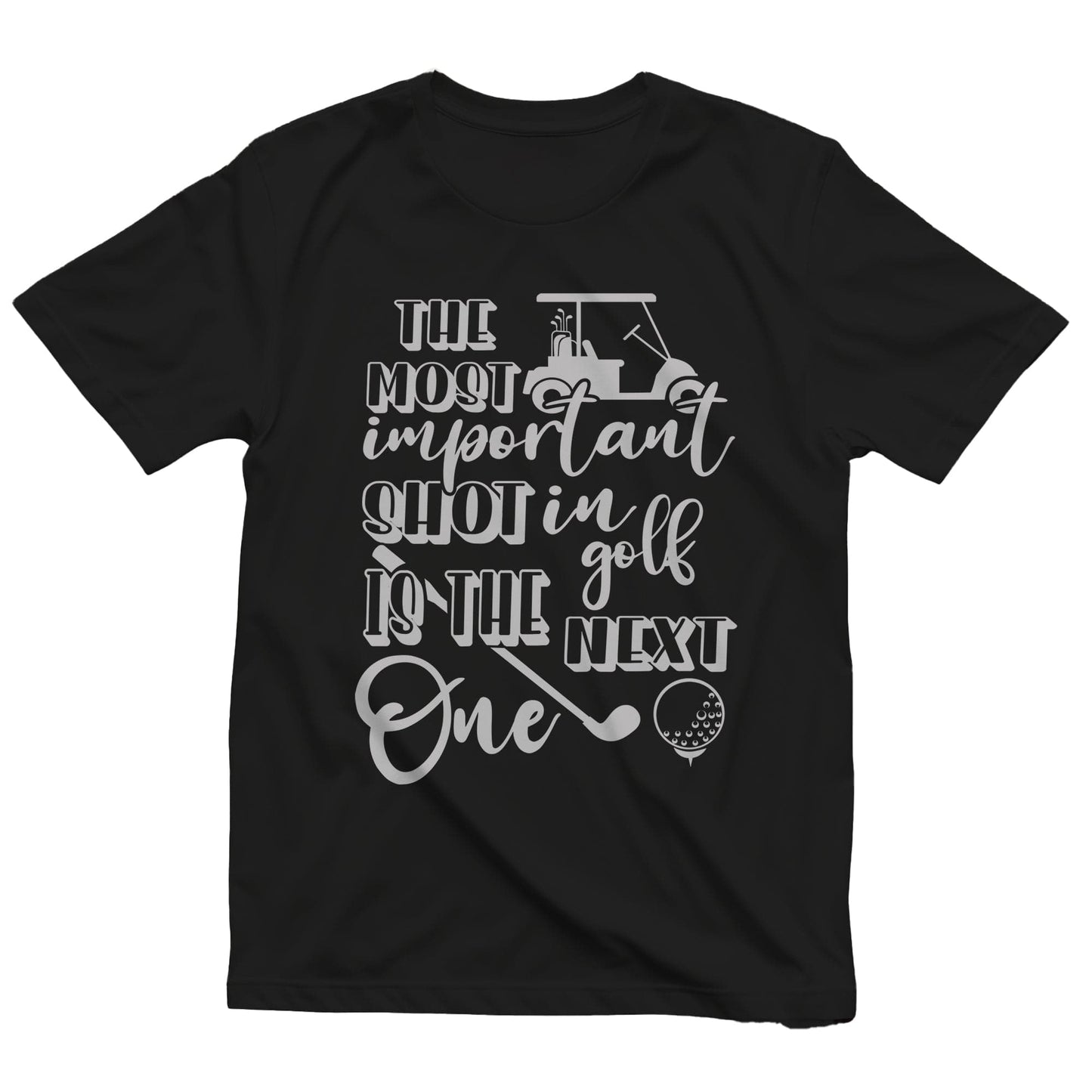 Golf-75 T-shirt The Most Important Shot In Golf
