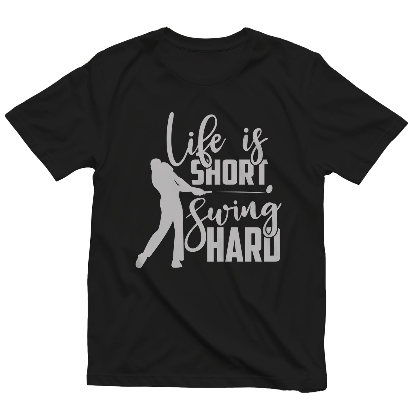 Golf-81 T-shirt Swing Hard, Life's Short