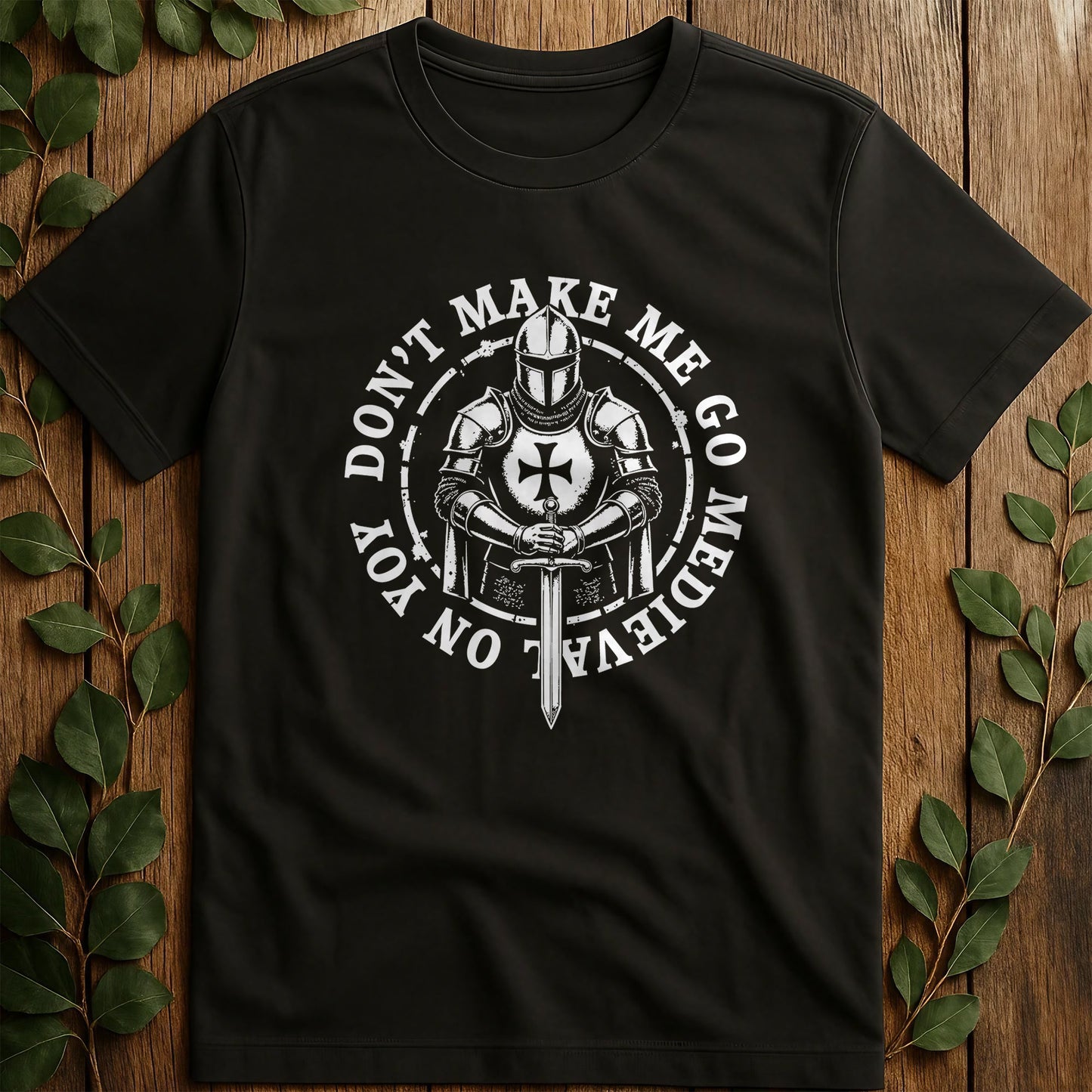 Go Medievil On T-Shirt