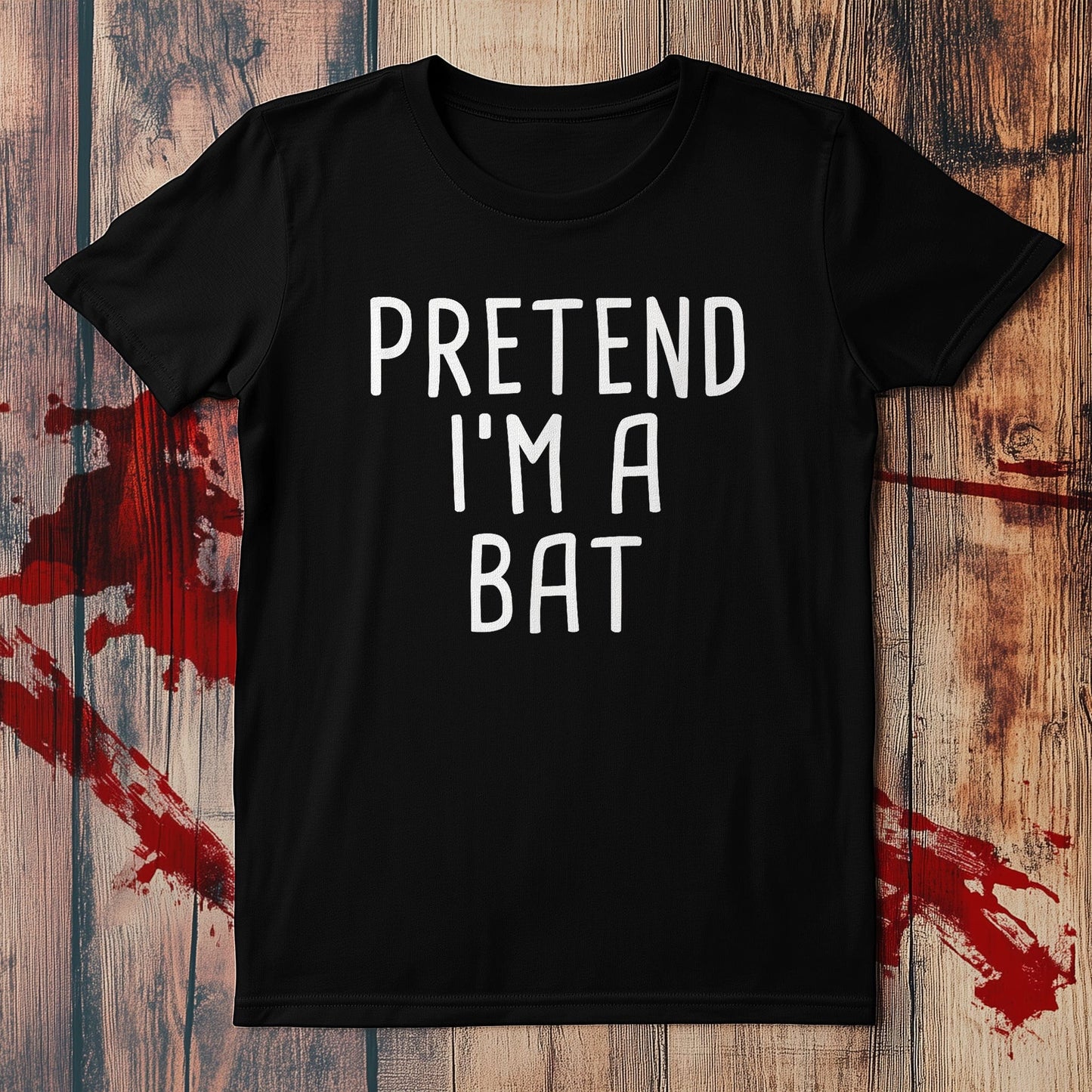 Pretend I'm A Bat t-shirt -