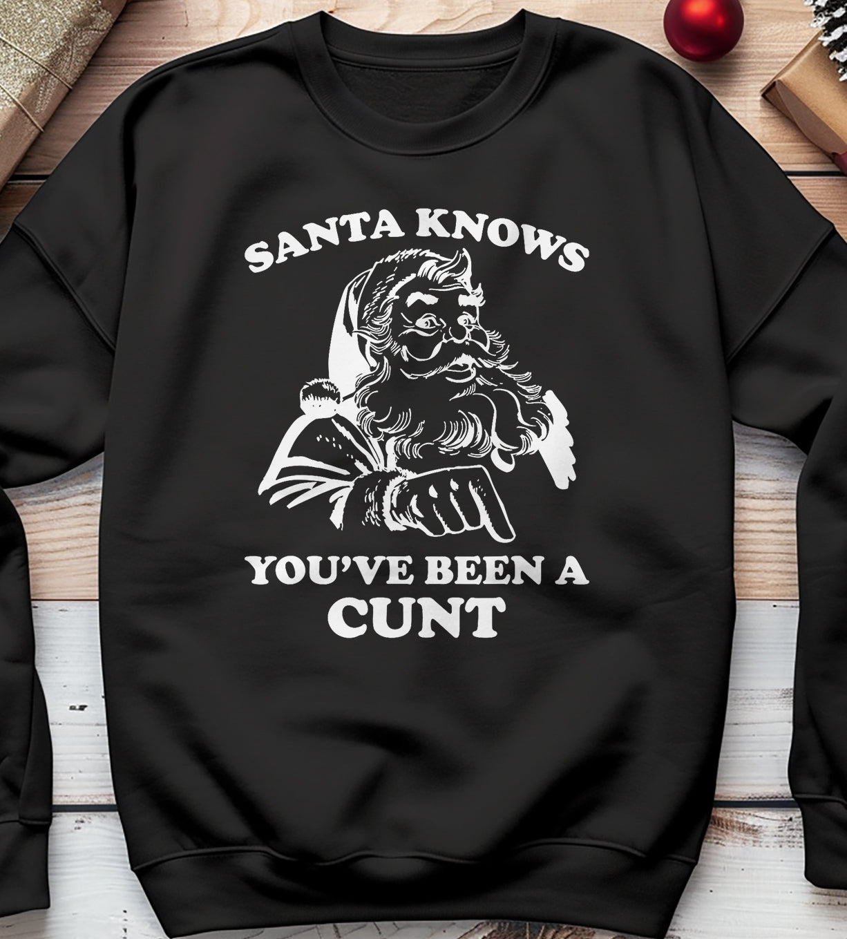 Santa Knows You've Been A Cunt Retro Sweatshirt