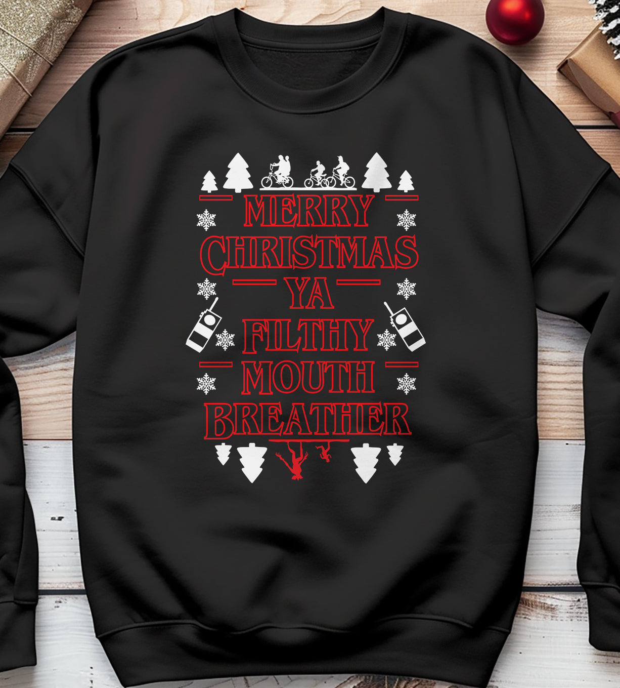 Merry Christmas Ya Filthy Mouth Breather Sweatshirt