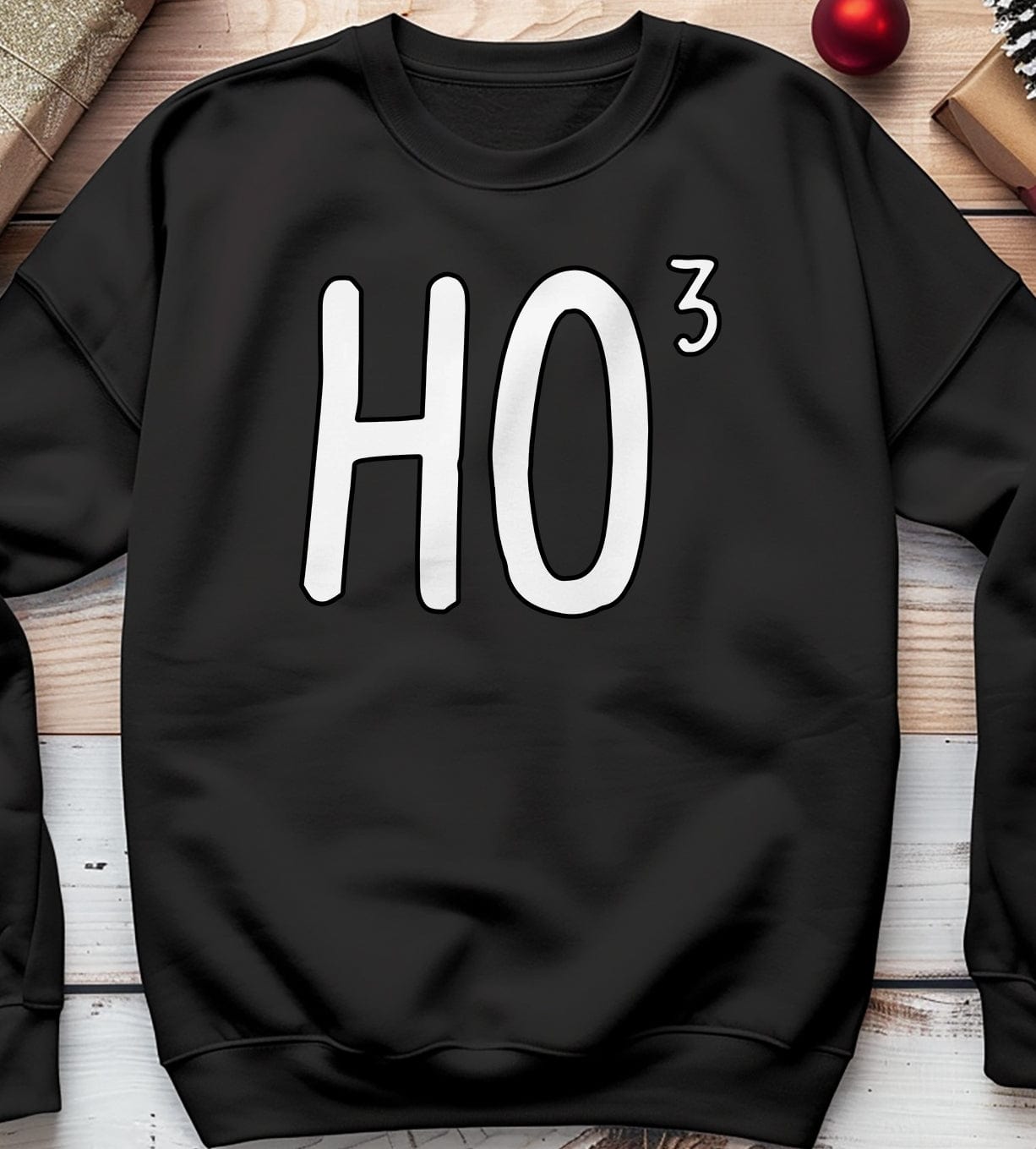 Ho Ho Ho x3 Sweatshirt